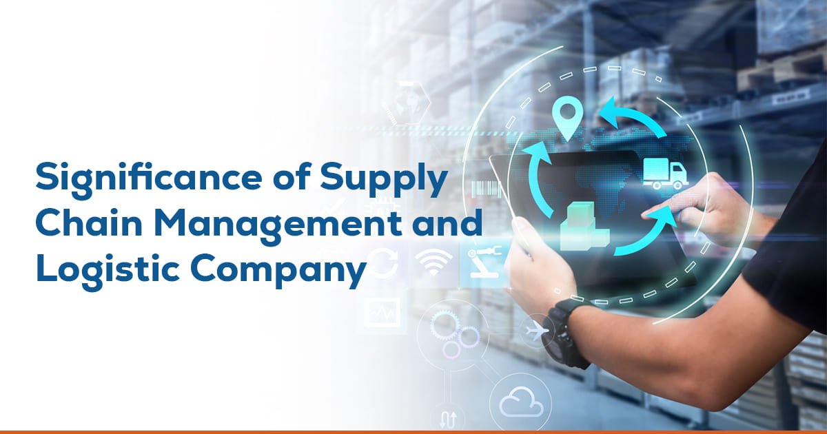 Significance of Supply Chain Management in a Logistics Company